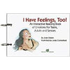 I Have Feelings, Too. An Interactive Reading Book-Joan Green. Illustrated by Linda Comerford-Special Needs Project