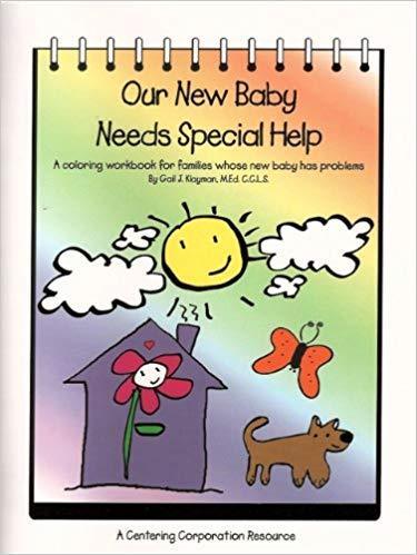 Our New Baby Needs Special Help-Gail J. Klayman-Special Needs Project