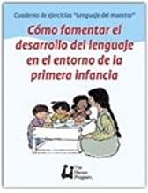 Cómo fomentar el desarrollo del lenguaje en el entorno de la primera infancia (Teacher Talk)-Hanen Centre-Special Needs Project