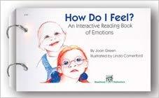 How Do I Feel? An Interactive Reading Book of Emotions-Joan Green. Illustrated by Linda Comerford-Special Needs Project