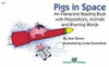 Pigs in Space. An Interactive Reading Book-Joan Green. Illustrated by Linda Comerford-Special Needs Project