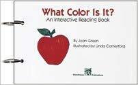 What Color Is It? An Interactive Reading Book-Joan Green. Illustrated by Linda Comerford-Special Needs Project