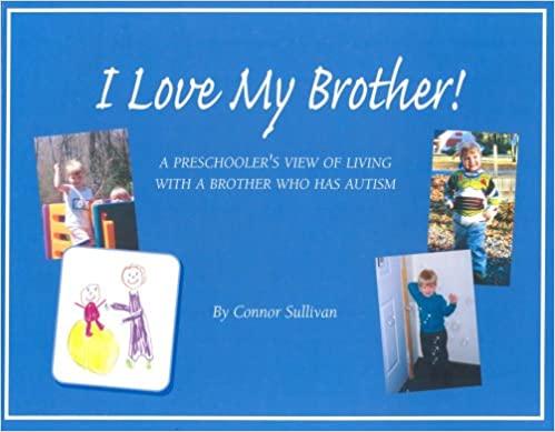 I Love My Brother!-Connor Sullivan and Danielle Sullivan-Special Needs Project